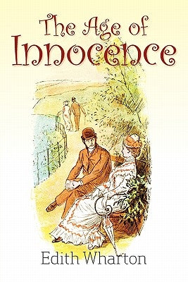 The Age of Innocence by Wharton, Edith
