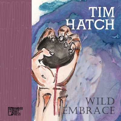 Wild Embrace by Hatch, Tim