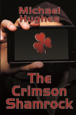 The Crimson Shamrock by Hughes, Michael