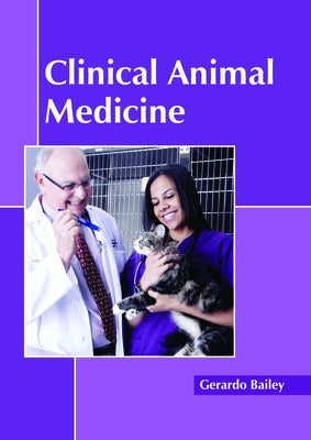 Clinical Animal Medicine by Bailey, Gerardo