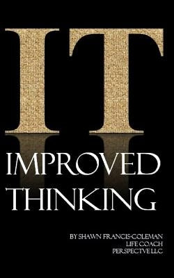 Improved Thinking by Francis-Coleman MS, Shawn