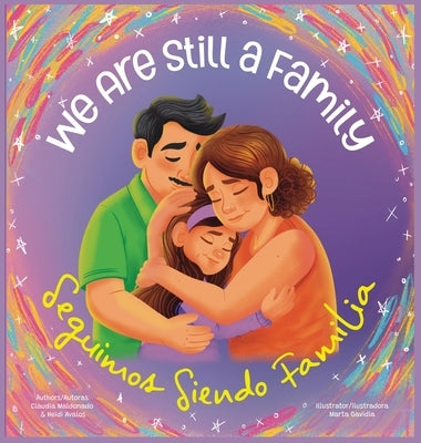 We Are a Family Seguimos Siendo Familia by Maldonado, Claudia