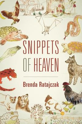 Snippets of Heaven by Ratajczak, Brenda