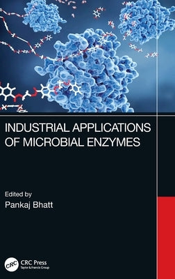 Industrial Applications of Microbial Enzymes by Bhatt, Pankaj