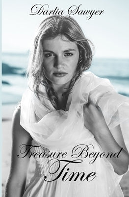 Treasure Beyond Time by Sawyer, Darlia
