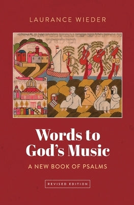 Words to God's Music: A New Book of Psalms by Wieder, Laurance