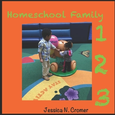 Homeschool Family 123 by Cromer, Jessica N.
