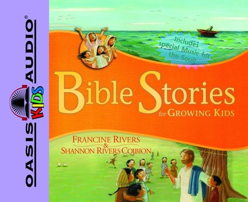 Bible Stories for Growing Kids by Rivers, Francine