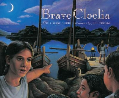 Brave Cloelia by Curry, Jane Louise