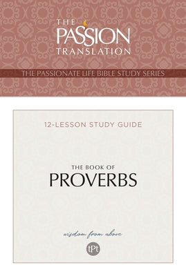 Tpt the Book of Proverbs: 12-Lesson Study Guide by Simmons, Brian
