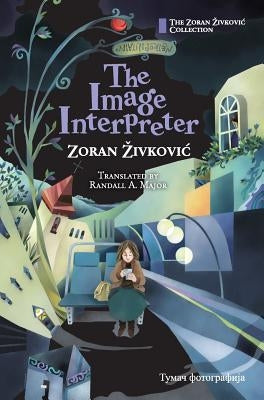 The Image Interpreter by Zivkovic, Zoran