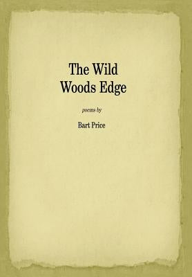 The Wild Woods Edge by Price, Bart