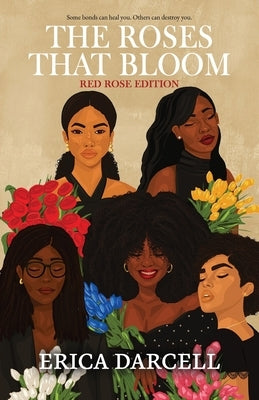 The Roses That Bloom: Red Rose Edition by Darcell, Erica