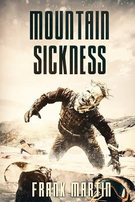 Mountain Sickness by Martin, Frank