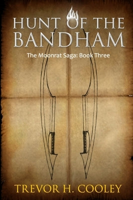 Hunt of the Bandham: The Bowl of Souls: Book Three by Cooley, Trevor H.
