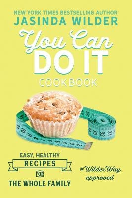 You Can Do It: Cookbook by Wilder, Jasinda