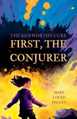 First, The Conjurer by Jolley, Mary Locke