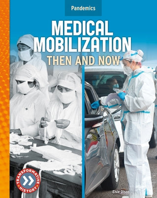 Medical Mobilization: Then and Now by Olson, Elsie