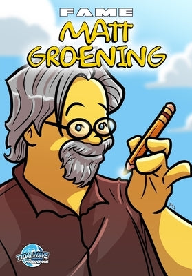Fame: Matt Groening: Creator of the Simpsons by Davis, Darren G.