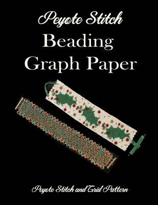 Peyote Stitch Beading Graph Paper Peyote Stitch and Grid Pattern by Publishing, A. T. X.