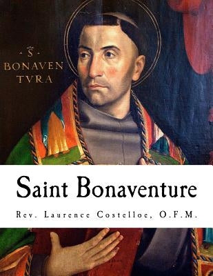 Saint Bonaventure: Spiritual Classics by Costelloe O. F. M., Laurence
