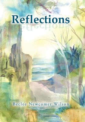 Reflections by Newcomer Wilson, Beclee