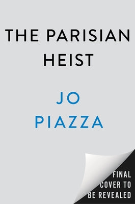 The Parisian Heist by Piazza, Jo