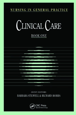 Nursing in General Practice: Clinical Care by Stilwell, Barbara
