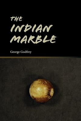 The Indian Marble by Godfrey, George