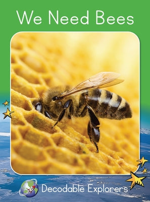 We Need Bees: Fluency Launch by Walker, Rachel