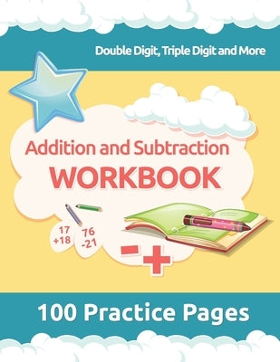 Addition and Subtraction Workbook: 3rd Grade Math Workbooks, 100 Practice Pages for Addition and Subtraction incuding Double Digit, Triple Digit and M by Mart, Magic Math