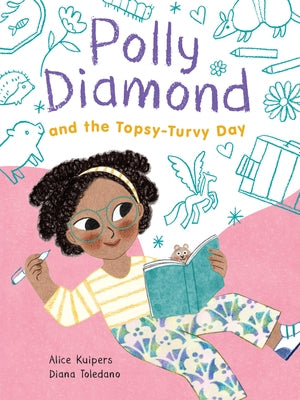 Polly Diamond and the Topsy-Turvy Day by Kuipers, Alice
