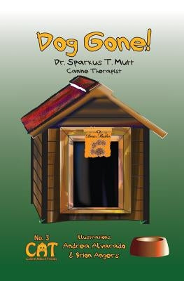 Dog Gone! by Mutt, Sparkus T.