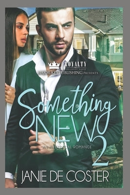 Something New 2: An Interracial Romance by De Coster, Janie