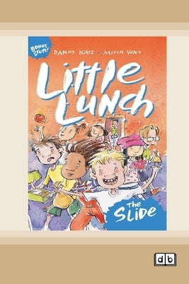 Little Lunch: The Slide: Book 1 (Dyslexia-Friendly Edition) by Katz, Danny