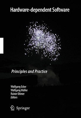Hardware-Dependent Software: Principles and Practice by Ecker, Wolfgang
