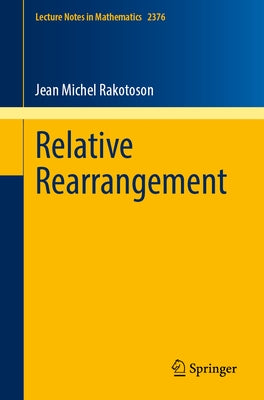 Relative Rearrangement by Rakotoson, Jean Michel