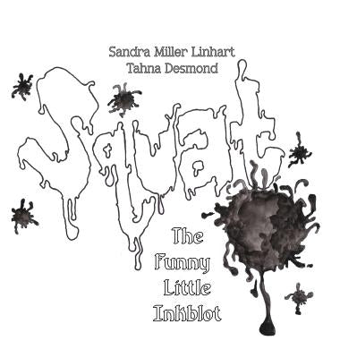 Squat: The Funny Little Inkblot by Linhart, Sandra Miller