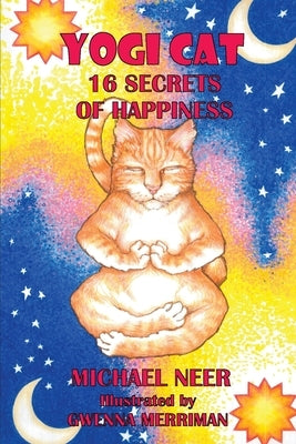 Yogi Cat: 16 Secrets of Happiness by Neer, Michael