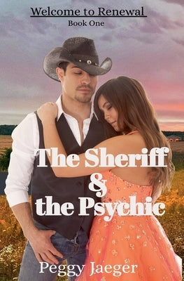 The Sheriff & The Psychic by Jaeger, Peggy