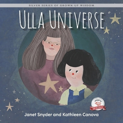 Ulla Universe: Silver Series of Grown-Up Wisdom by Snyder, Janet