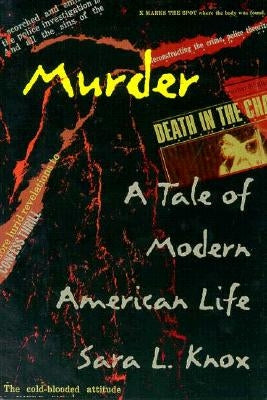Murder: A Tale of Modern American Life by Knox, Sara L.