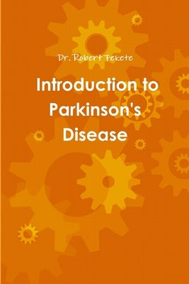 Introduction to Parkinson's Disease by Fekete, Robert