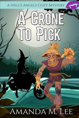 A Crone to Pick by Lee, Amanda M.