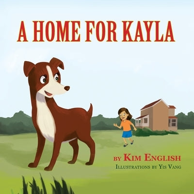 A Home for Kayla by English, Kim