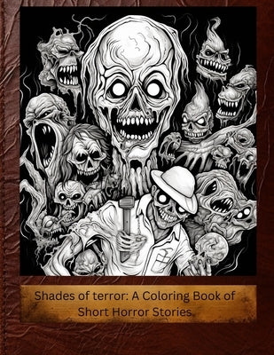 Shades of Terror: A Coloring Book of Short Horror Stories by Scott, Alex