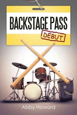 Backstage Pass: Debut by Howard, Abby