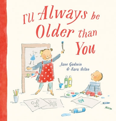 I'll Always Be Older Than You by Godwin, Jane