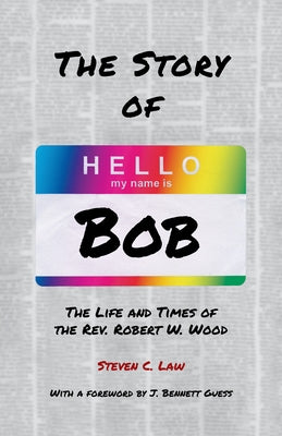 The Story of Bob by Law, Steven C.