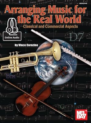 Arranging Music for the Real World by Vince Corozine